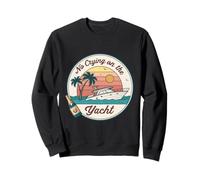 No Crying on the Yacht Sunset Champagne Scène Sweatshirt