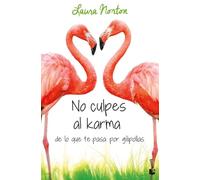 No culpes al karma de lo que te pasa por gilipollas