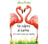 No culpes al karma de lo que te pasa por gilipollas