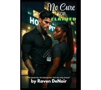 No Cure For Claimed: A BWWM Dark Mafia Romance | Ruthless Irish Enforcer x Black Single Mother (Second Chance, Age Gap, Found Family)