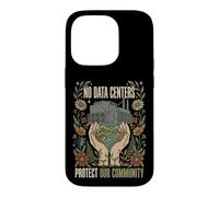 No Data Centers Protect Our Community Coque pour iPhone 14 Pro