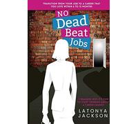 No Dead Beat Jobs