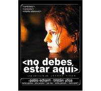 No Debes Estar Aqui (You Shouldn't Be Here)