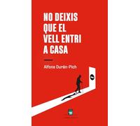 No deixis que el vell entri a casa