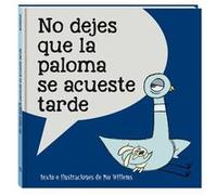 No Dejes Que La Paloma Se Acueste Tarde Willems, Mo (Auteur)