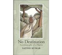 No Destination Satish Kumar (Auteur)