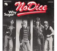 NO DICE - Why sugar / Down and dry / 1C 006-60 500