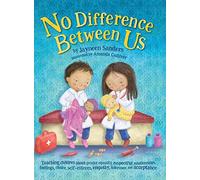No Difference Between Us: Teach children about gender equality, respectful relationships, feelings, choice, self-esteem, empathy, tolerance