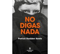 No digas nada / Say Nothing: A True Story of Murder and Memory in Northern Ireland