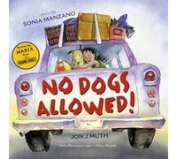 No Dogs Allowed by Sonia Manzano & Jon J Muth Sonia Manzano (Auteur)