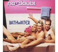 No Doubt - Bathwater [Import]