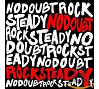 No Doubt – Rock Steady – INTERSCOPE