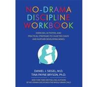No-Drama Discipline Workbook | Daniel Siegel Daniel SiegelDaniel Siegel (Auteur)