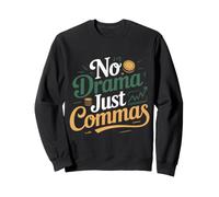 No Drama Just Commas Mèmes de ponctuation de Grammaire Sweatshirt