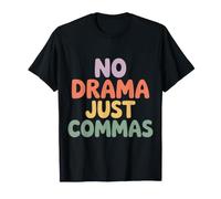 No Drama Just Commas Mèmes de ponctuation de Grammaire - T-Shirt