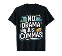 No Drama Just Commas Mèmes de ponctuation de Grammaire - T-Shirt