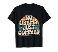 No Drama Just Commas Mèmes de ponctuation de Grammaire - T-Shirt