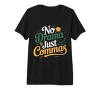 No Drama Just Commas Mèmes de ponctuation de Grammaire T-Shirt Haut de Gamme