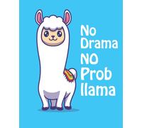 No drama no probllama notebook: Composition Notebook: Cute Funny and Trendy No Drama no probLlama Blank Wide Ruled Composition Notebook for Kids, ... Llama lovers! (More Llama Friends Designs)