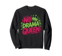 No Drama Queen Bold Street Art Typographie Funny Attitude Sweatshirt