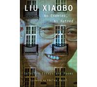 [(No Enemies, No Hatred: Selected Essays and Poems)] [Author: Xiaobo Liu] published on (May, 2013)