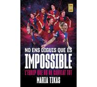 No ens diguis que és impossible: L'explosió del Barça femení