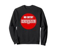 NO Entry - No Man Comes to The Father John 14:6 Warning Sign Sweatshirt