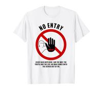 NO Entry - No Man Comes to The Father John 14:6 Warning Sign T-Shirt