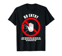 NO Entry - No Man Comes to The Father John 14:6 Warning Sign T-Shirt