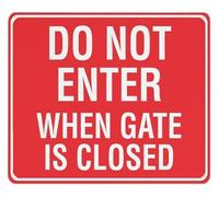No Entry While Gate Is Closed Sign 12x8 Inch