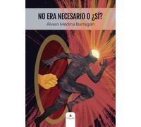 No era necesario o ¿sí?