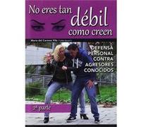 No Eres Tan Débil Como Creen Vila, Maria Del Carmen (Auteur)