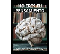 NO ERES TU PENSAMIENTO