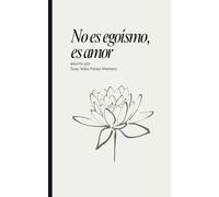 No es egoismo, es amor