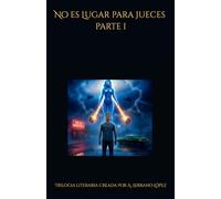 No es Lugar para Jueces parte I: Cuando las Galaxias Mienten