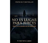 No es lugar para Jueces parte II: El legado de los Hibridos