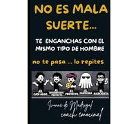 No es mala suerte…: Te enganchas con el mismo tipo de hombre