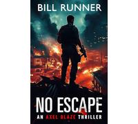 No Escape: Axel Blaze Thriller Book 6