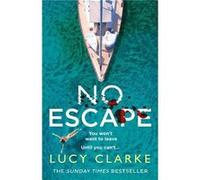 No Escape by Lucy Clarke Paperback Book Inconnu (Auteur)