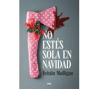 No estés sola en Navidad - Kristin Mulligan - RBA Libros - ebook (ePub) - Livre