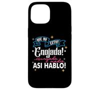 No Estoy Enojada, Asi ES Mi Cara, Latina Chingona Cabrona Coque pour iPhone 15