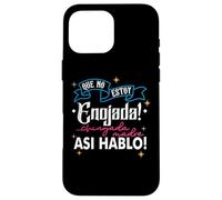 No Estoy Enojada, Asi ES Mi Cara, Latina Chingona Cabrona Coque pour iPhone 16 Pro Max