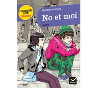 No et moi Suivi d'une enquête « Regard sur les exclus » - Delphine De Vigan - Hatier - broché - Scolaire / Universitaire