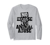 No Excuse for Animal Abuse Bien-être des Animaux Amour Manche Longue