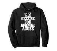 No Excuse for Animal Abuse Bien-être des Animaux Amour Sweat à Capuche