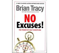 No Excuses! The Power of Self-discipline by Brian Tracy (2012) Hardcover