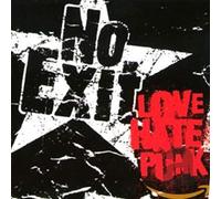No Exit - Love Hate Punk (Re-Issue) [Import]