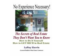 No Experience Necessary! Secrets of Real Estate