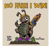 No Fair! I Win!: A Benny B. Bug Adventure
