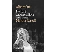 No faré cap més llibre: Retrat íntim de Marina Rossell
